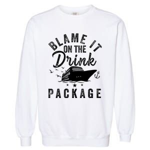 Blame it on The Cruise Package Cruise Cruising Matching Garment-Dyed Sweatshirt