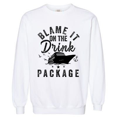 Blame it on The Cruise Package Cruise Cruising Matching Garment-Dyed Sweatshirt