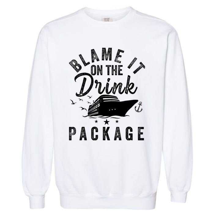 Blame it on The Cruise Package Cruise Cruising Matching Garment-Dyed Sweatshirt