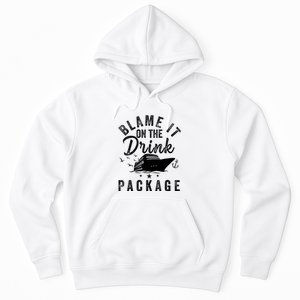 Blame it on The Cruise Package Cruise Cruising Matching Hoodie