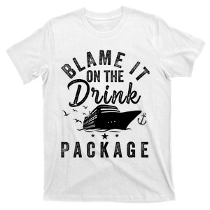 Blame it on The Cruise Package Cruise Cruising Matching T-Shirt