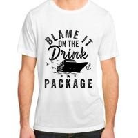 Blame it on The Cruise Package Cruise Cruising Matching Adult ChromaSoft Performance T-Shirt