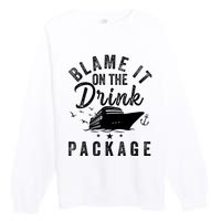 Blame it on The Cruise Package Cruise Cruising Matching Premium Crewneck Sweatshirt