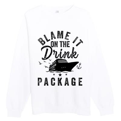 Blame it on The Cruise Package Cruise Cruising Matching Premium Crewneck Sweatshirt