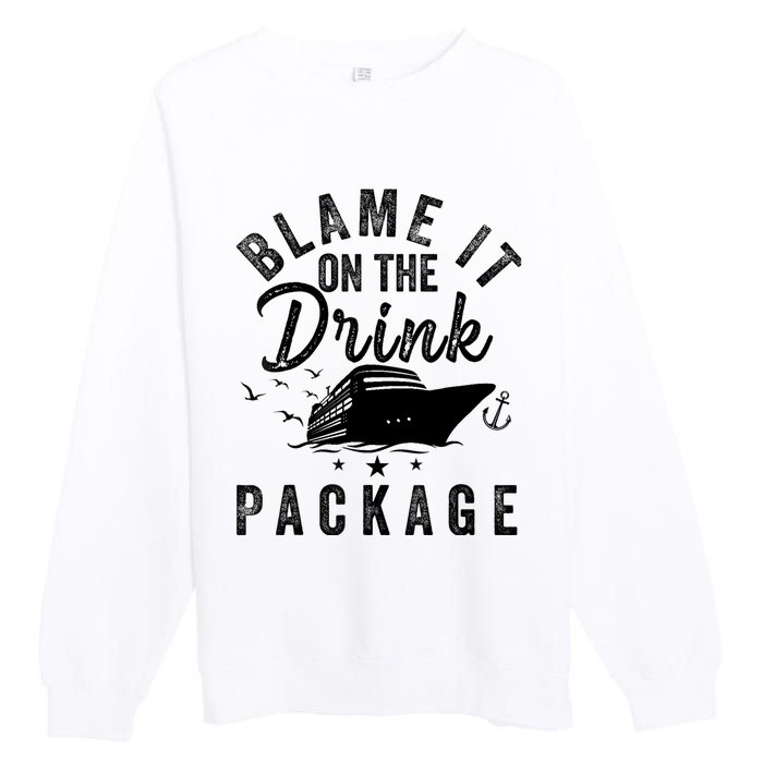 Blame it on The Cruise Package Cruise Cruising Matching Premium Crewneck Sweatshirt