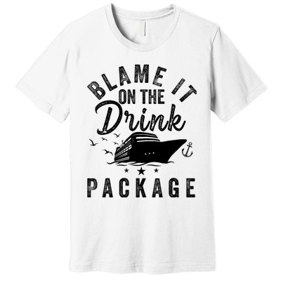 Blame it on The Cruise Package Cruise Cruising Matching Premium T-Shirt