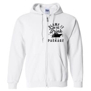 Blame it on The Cruise Package Cruise Cruising Matching Full Zip Hoodie