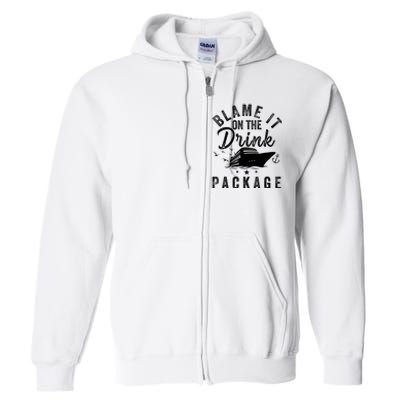 Blame it on The Cruise Package Cruise Cruising Matching Full Zip Hoodie