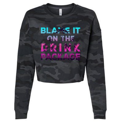 Blame It On The Drink Package Cruise Cruising Matching Funny Cropped Pullover Crew