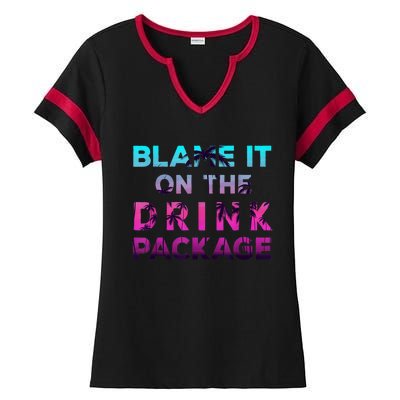 Blame It On The Drink Package Cruise Cruising Matching Funny Ladies Halftime Notch Neck Tee