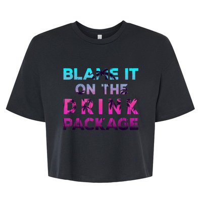 Blame It On The Drink Package Cruise Cruising Matching Funny Bella+Canvas Jersey Crop Tee