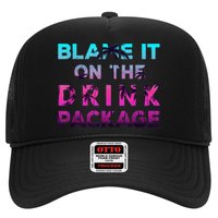 Blame It On The Drink Package Cruise Cruising Matching Funny Trucker Hat