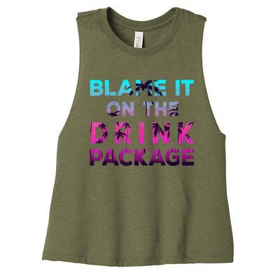 Blame It On The Drink Package Cruise Cruising Matching Funny Women's Racerback Cropped Tank