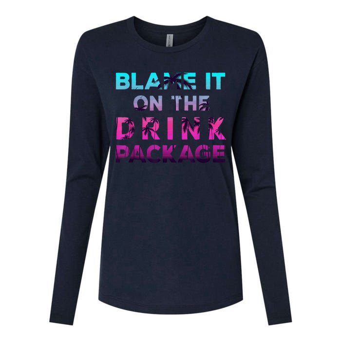 Blame It On The Drink Package Cruise Cruising Matching Funny Womens Cotton Relaxed Long Sleeve T-Shirt