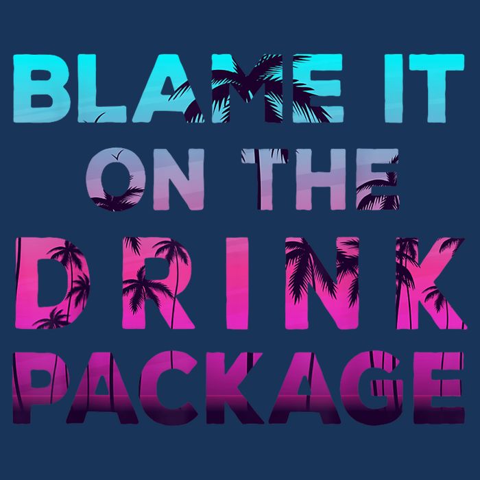 Blame It On The Drink Package Cruise Cruising Matching Funny Button