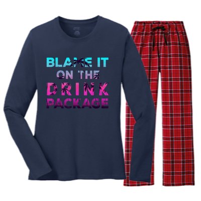 Blame It On The Drink Package Cruise Cruising Matching Funny Women's Long Sleeve Flannel Pajama Set 