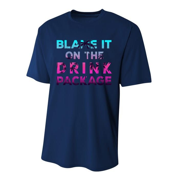 Blame It On The Drink Package Cruise Cruising Matching Funny Performance Sprint T-Shirt