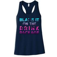 Blame It On The Drink Package Cruise Cruising Matching Funny Women's Racerback Tank