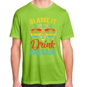 Blame It On The Drink Package Cruise Cruising Matching Adult ChromaSoft Performance T-Shirt