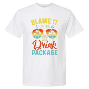 Blame It On The Drink Package Cruise Cruising Matching Garment-Dyed Heavyweight T-Shirt