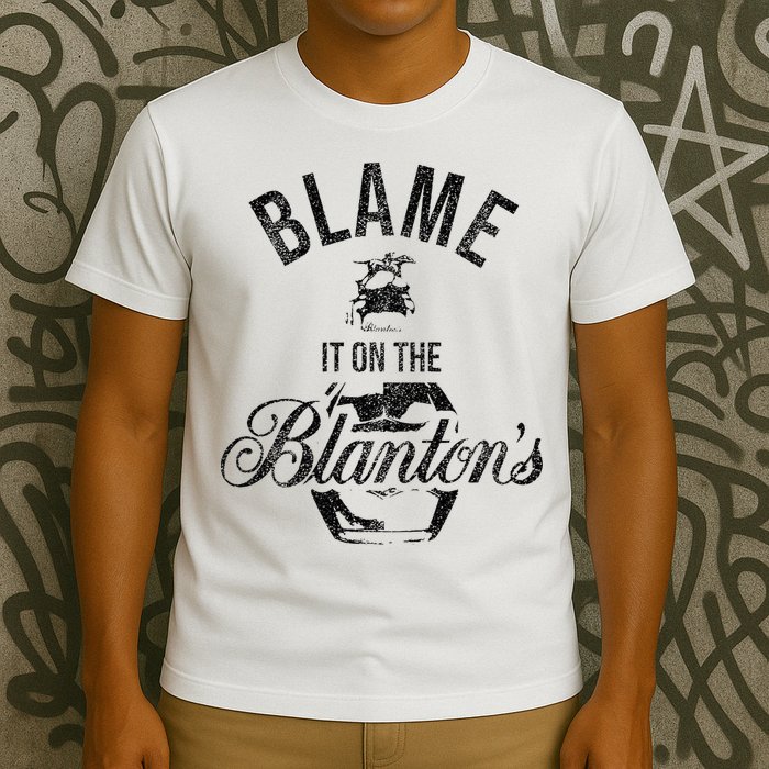 Blame It On The BlantonS Small Batch Kentucky Bourbon T-Shirt