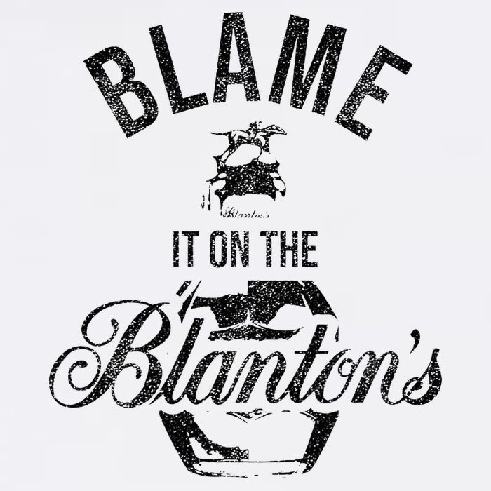 Blame It On The BlantonS Small Batch Kentucky Bourbon T-Shirt
