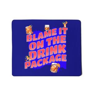 Blame It On The Package Funny Cruise Ship Passenger Cute Gift Mousepad