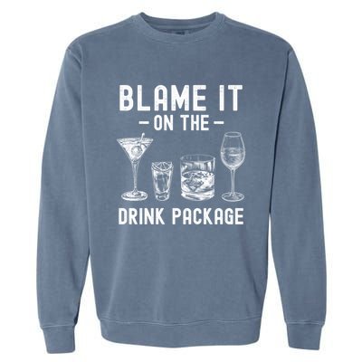 Blame It On The Package Funny Funny Cruise Vacation Gift Garment-Dyed Sweatshirt