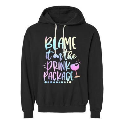 Blame It On The Drink Package Cruise Alcohol Wine Lover Garment-Dyed Fleece Hoodie