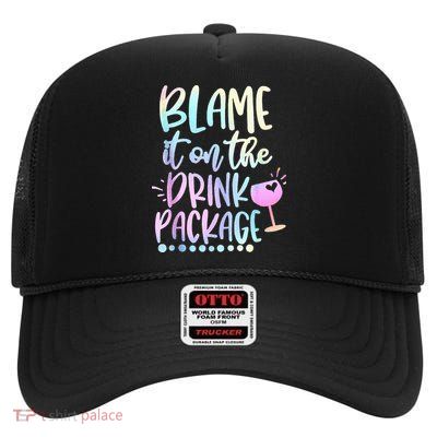 Blame It On The Drink Package Cruise Alcohol Wine Lover High Crown Mesh Back Trucker Hat