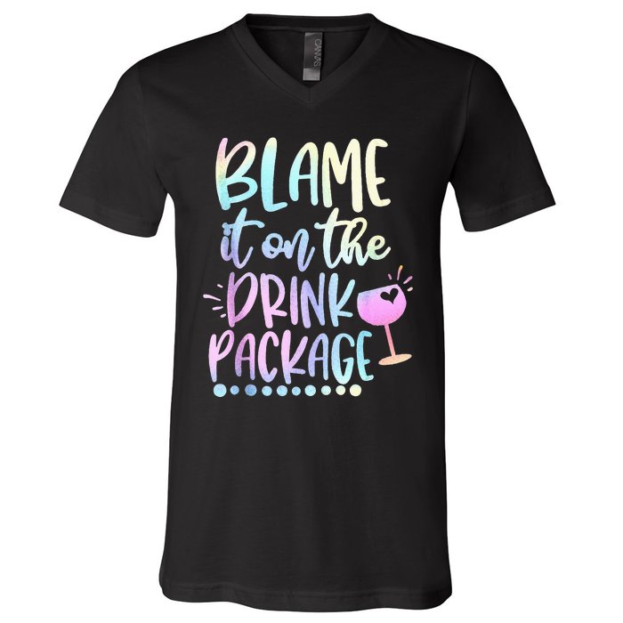 Blame It On The Drink Package Cruise Alcohol Wine Lover V-Neck T-Shirt