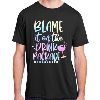 Blame It On The Drink Package Cruise Alcohol Wine Lover Adult ChromaSoft Performance T-Shirt