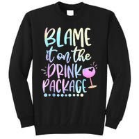 Blame It On The Drink Package Cruise Alcohol Wine Lover Tall Sweatshirt