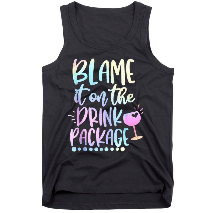 Blame It On The Drink Package Cruise Alcohol Wine Lover Tank Top