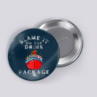 Blame It On The Drink Package Funny Christmas Button