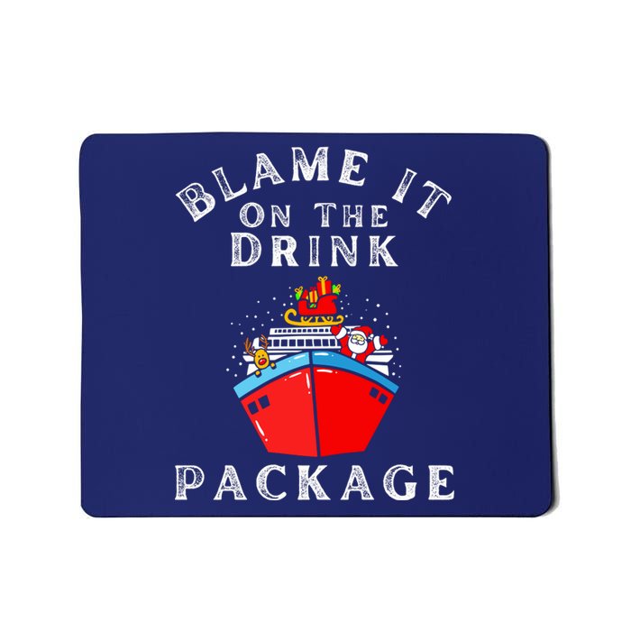 Blame It On The Drink Package Funny Christmas Mousepad