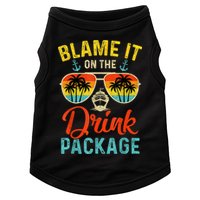 Blame It On The Drink Package Cruise Cruising Matching Doggie Tank