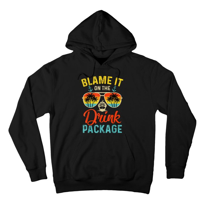 Blame It On The Drink Package Cruise Cruising Matching Hoodie