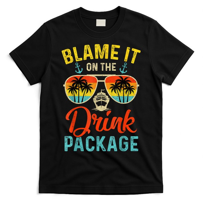 Blame It On The Drink Package Cruise Cruising Matching T-Shirt