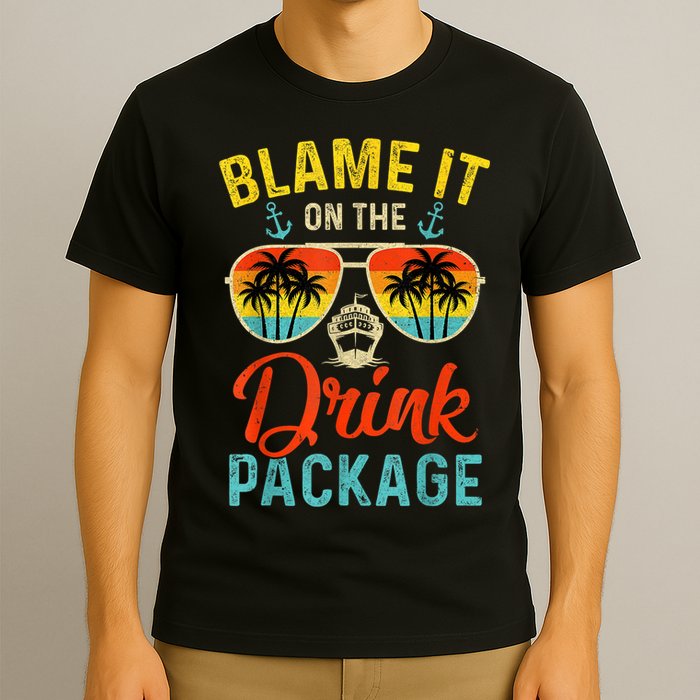 Blame It On The Drink Package Cruise Cruising Matching T-Shirt