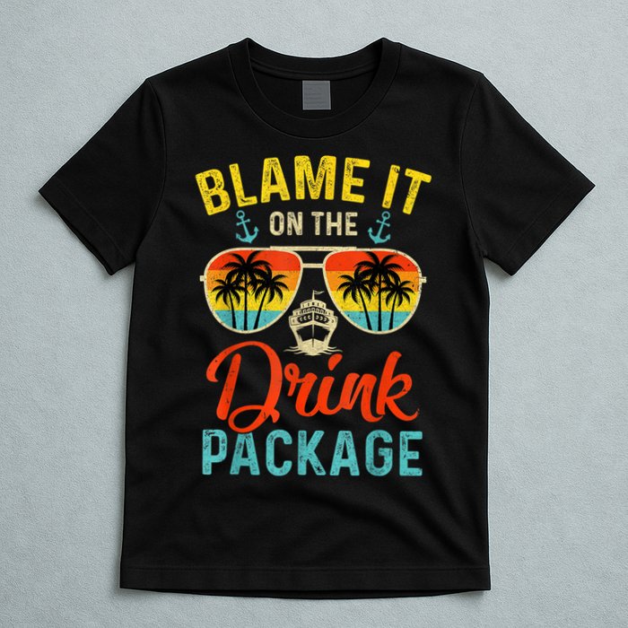Blame It On The Drink Package Cruise Cruising Matching T-Shirt