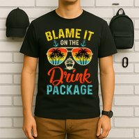 Blame It On The Drink Package Cruise Cruising Matching T-Shirt