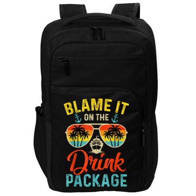 Blame It On The Drink Package Cruise Cruising Matching Impact Tech Backpack