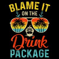 Blame It On The Drink Package Cruise Cruising Matching Mousepad