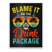 Blame It On The Drink Package Cruise Cruising Matching Poster