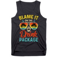 Blame It On The Drink Package Cruise Cruising Matching Tank Top
