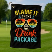 Blame It On The Drink Package Cruise Cruising Matching Golf Towel