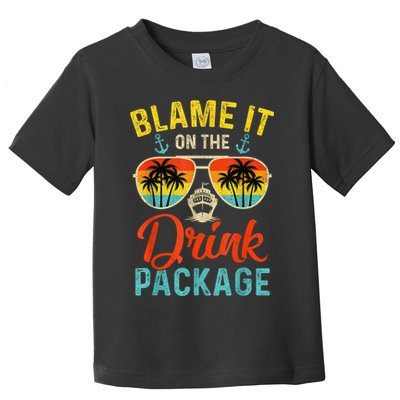 Blame It On The Drink Package Cruise Cruising Matching Toddler T-Shirt
