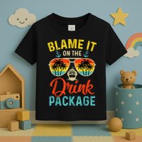 Blame It On The Drink Package Cruise Cruising Matching Toddler T-Shirt