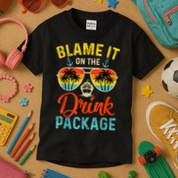 Blame It On The Drink Package Cruise Cruising Matching Kids T-Shirt